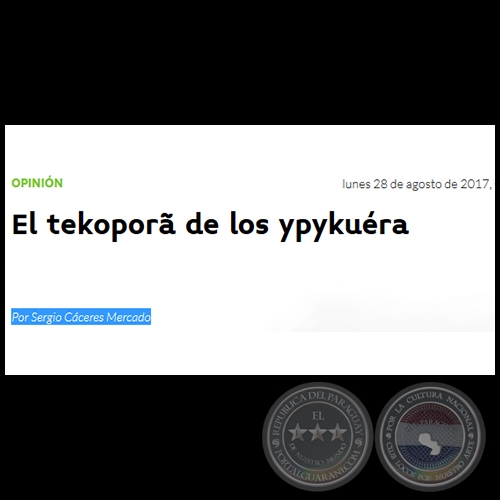 EL TEKOPORÃ DE LOS YPYKUÉRA - Por SERGIO CÁCERES MERCADO - Lunes, 28 de Agosto de 2017